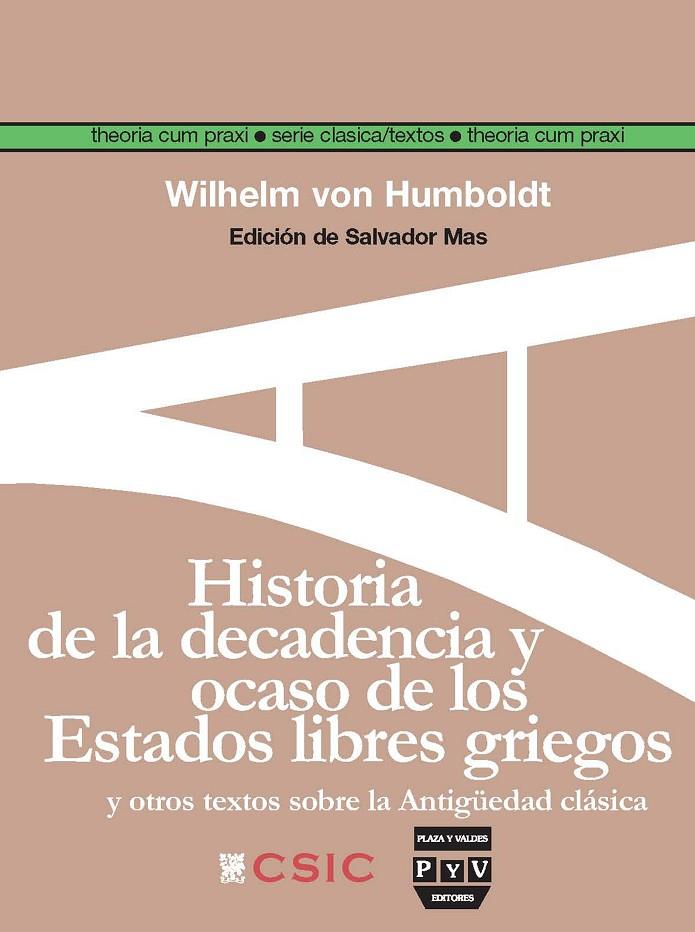 HISTORIA DE LA DECADENCIA Y OCASO DE LOS ESTADOS LIBRES GRIEGOS | 9788492751907 | VON HUMBOLDT, WILHELM