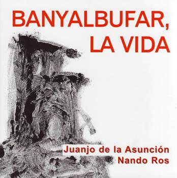 BANYALBUFAR, LA VIDA | 9788427308862 | DE LA ASUNCIÓN, JUAN JOSÉ / ROS, FERNANDO