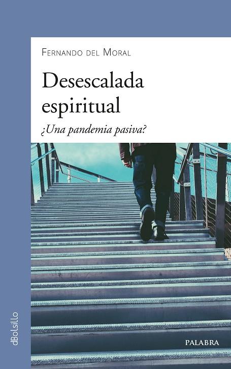 DESESCALADA ESPIRITUAL | 9788413680187 | MORAL, FERNANDO DEL