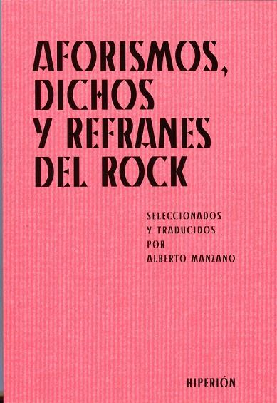 AFORISMOS, DICHOS Y REFRANES DEL ROCK | 9788475179605