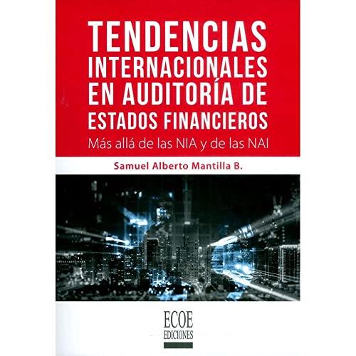 TENDENCIAS INTERNACIONALES EN AUDITORÍA DE ESTADOS FINANCIEROS | 9789587715200 | MANTILLA BLANCO, SAMUEL ALBERTO