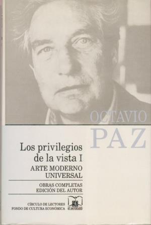 OBRAS COMPLETAS, 6 : LOS PRIVILEGIOS DE LA VISTA, I : ARTE MODERNO UNIVERSAL | 9789681638955 | PAZ, OCTAVIO