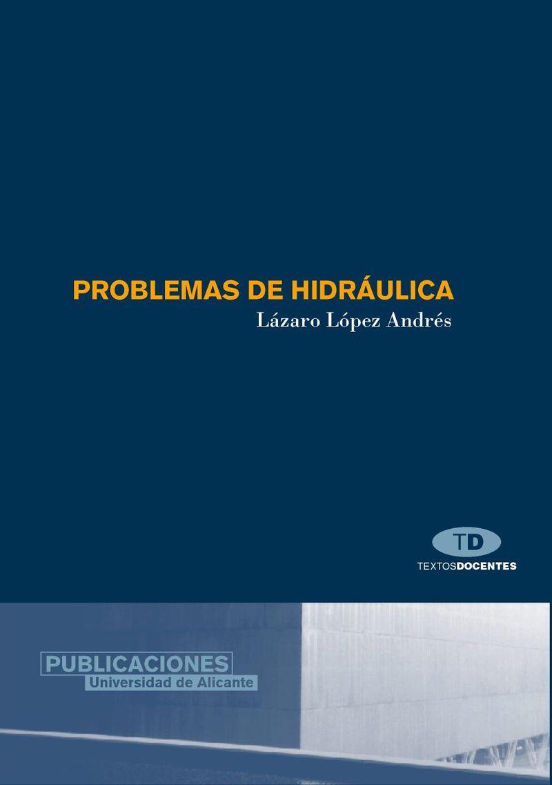 PROBLEMAS DE HIDRÁULICA | 9788479086473 | LÓPEZ ANDRÉS, LÁZARO