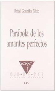 PARABOLA DE LOS AMANTES PERFECTOS | 9788477891697 | GONZALEZ NIETO