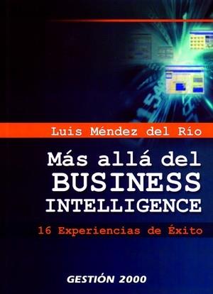 MAS ALLA DEL BUSINESS INTELLIGENCE | 9788496612105 | MENDES DEL RIO, LUIS