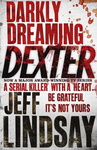 DARKLY DREAMING DEXTER | 9780752865744 | LINDSAY, JEFF