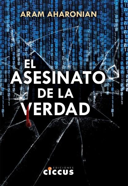 ASESINATO DE LA VERDAD, EL | 9789876937238 | AHARONIAN, ARAM