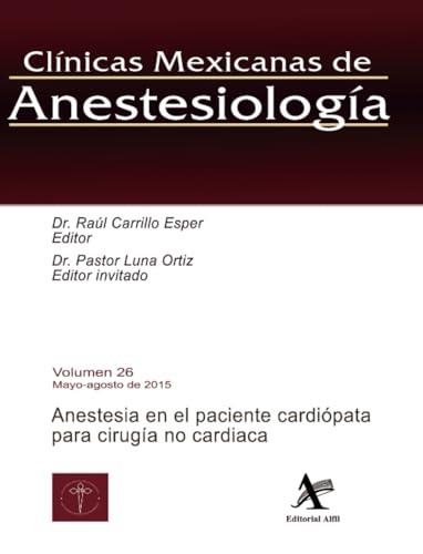 ANESTESIA EN EL CARDIÓPATA (2 EDICIÓN) | 9786077504603 | LUNA ORTIZ, PASTOR