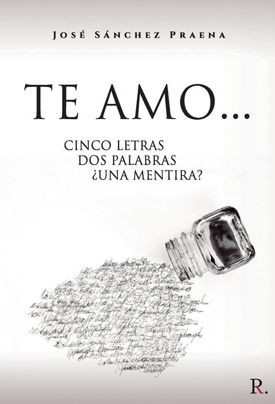 TE AMO... CINCO LETRAS DOS PALABRAS | 9788418804199 | SANCHÉZ PRAENA, JOSÉ