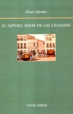 IMPURO AMOR DE LAS CIUDADES, EL | 9788475228211 | SALVADOR, A.