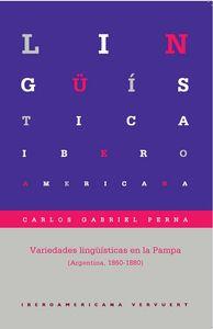VARIEDADES LINGÜÍSTICAS EN LA PAMPA (ARGENTINA, 1860-1880) | 9788484899037 | PERNA, CARLOS GABRIEL