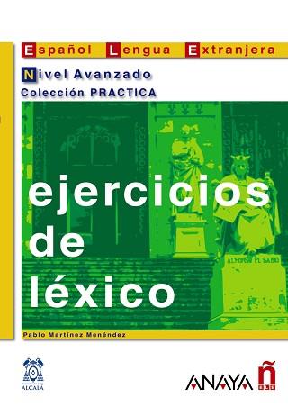 EJERCICIOS DE LÉXICO. NIVEL AVANZADO | 9788466700658 | MARTÍNEZ MENÉNDEZ, PABLO