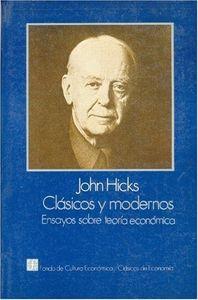 CLÁSICOS Y MODERNOS : ENSAYOS SOBRE TEORÍA ECONÓMICA, III | 9789681631062 | HICKS, JOHN RICHARD
