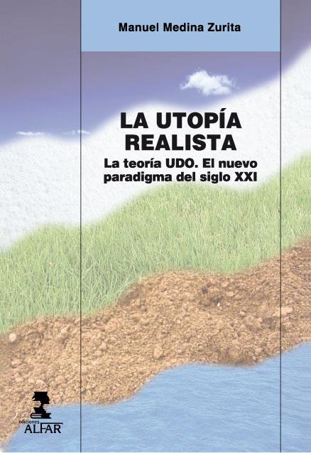 UTOPÍA REALISTA, LA | 9788478985777 | MEDINA ZURITA, MANUEL