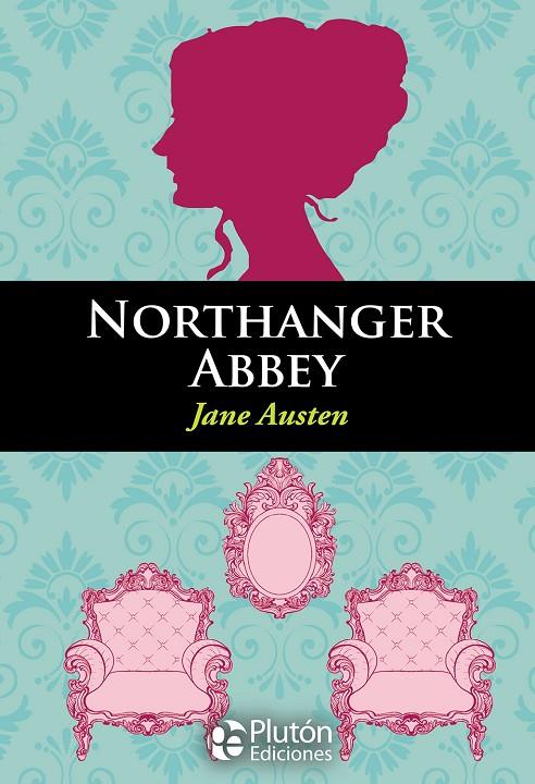NORTHANGER ABBEY | 9788417477424 | AUSTEN, JANE