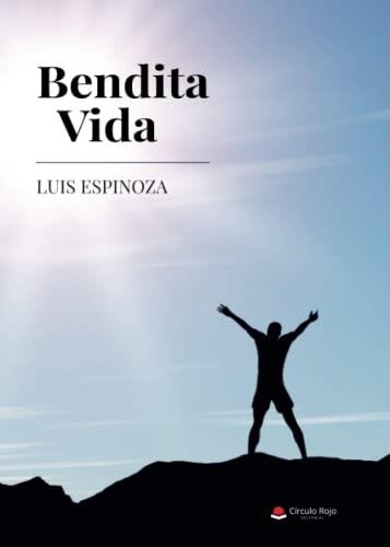 BENDITA VIDA | 9788411288743 | ESPINOZA, LUIS