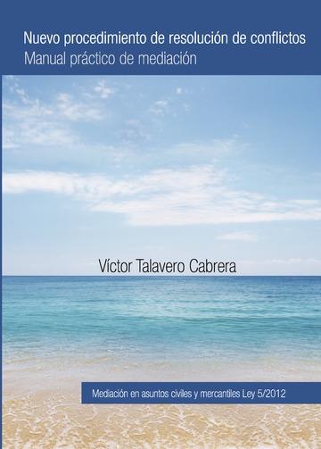 NUEVO PROCEDIMIENTO DE RESOLUCIÓN DE CONFLICTOS | 9788416073795 | TALAVERO CABRERA, VICTOR