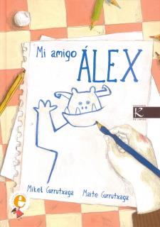 MI AMIGO ALEX | 9788496957923 | GURRUTXAGA, MIKEL