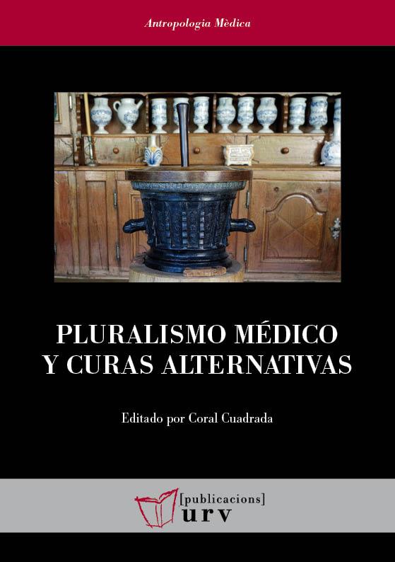 PLURALISMO MÉDICO Y CURAS ALTERNATIVAS | 9788484248590 | VARIOS AUTORES