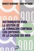 INSTRUMENTOS PARA LA GESTIÓN DE LA FORMACIÓN CONTINUA CON CRITERIOS DE CALIDAD ISO 9000 | 9788479784621 | GUINJOAN, MODEST