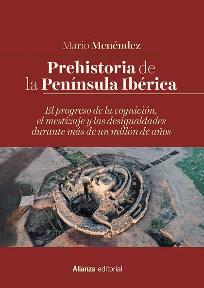 PREHISTORIA DE LA PENÍNSULA IBÉRICA | 9788491816027 | MENÉNDEZ, MARIO