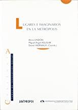 LUGARES E IMAGINARIOS EN LA METROPOLIS | 9788476587775 | LINDON, ALICIA / AGUILAR, MIGUEL ÁNGEL