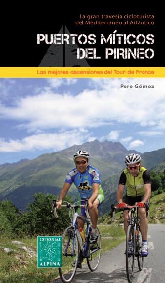 PUERTOS MÍTICOS DEL PIRINEO | 9788480904438 | TORAL, ANTONIO