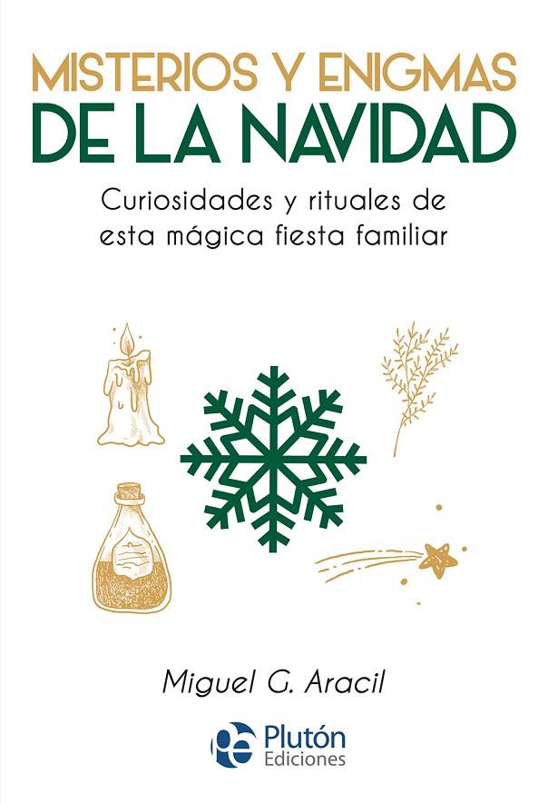 MISTERIOS Y ENIGMAS DE LA NAVIDAD | 9788419087775 | ARACIL, MIGUEL G.