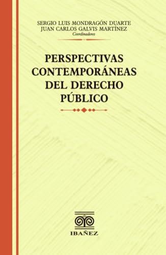 PERSPECTIVAS CONTEMPORANEAS DEL DERECHO PUBLICO | 9789587914917 | MONDRAGÓN DUARTE, SERGIO LUIS