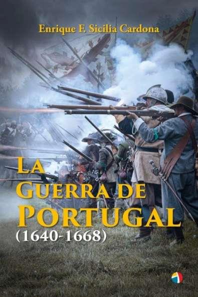 GUERRA DE PORTUGAL (1640-1668), LA | 9788497392082 | SICILIA, ENRIQUE