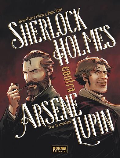 SHERLOCK HOLMES CONTRA ARSENE LUPIN 01: TRAS LA ETERNIDAD | 9788467981964 | FILIPPI, DENIS PIERRE