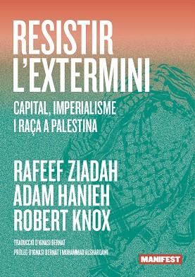 RESISTIR L'EXTERMINI | 9791387872847 | HANIEH, ADAM / KNOX, ROBERT / ZIADAH, RAFEEF