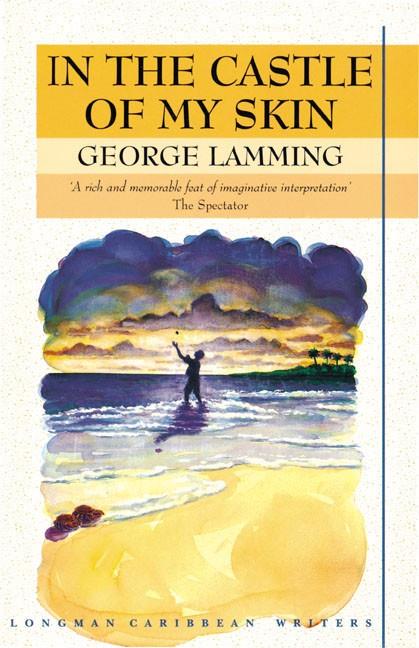IN THE CASTLE OF MY SKIN | 9780582642676 | LAMMING, G.