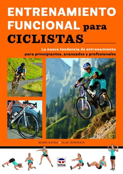 ENTRENAMIENTO FUNCIONAL PARA CICLISTAS | 9788479029661 | KAFKA, B. / JENEWEIN, O.