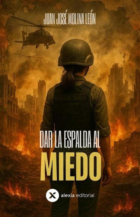DAR LA ESPADA AL MIEDO | 9791399020137 | MOLINA LEÓN, JUAN JOSÉ