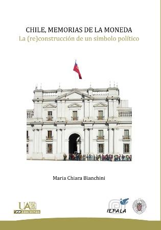 CHILE MEMORIAS DE LA MONEDA | 9788483443255 | CHIARIA BIANCHINI, MARIA