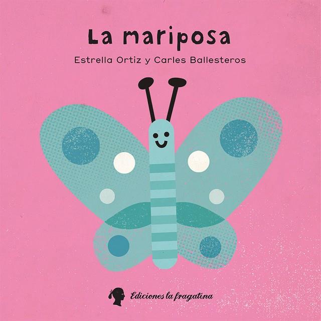 MARIPOSA, LA | 9788416226566 | ORTIZ ARROYO, ESTRELLA