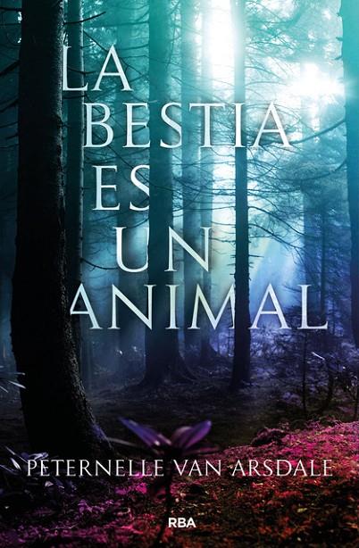 BESTIA ES UN ANIMAL, LA | 9788427213647 | VAN ARSDALE, PETERNELLE