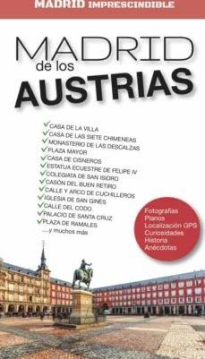 MADRID IMPRESCINDIBLE. MADRID DE LOS AUSTRIAS | 9788412109818 | SANCHEZ CRESPO, ANGEL