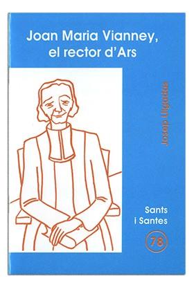 JOAN MARIA VIANNEY, EL RECTOR D'ARS | 9788474678741 | LLIGADAS VENDRELL, JOSEP