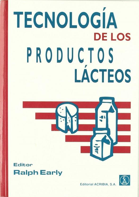 TECNOLOGÍA DE LOS PRODUCTOS LÁCTEOS | 9788420009155 | EARLY, RALPH