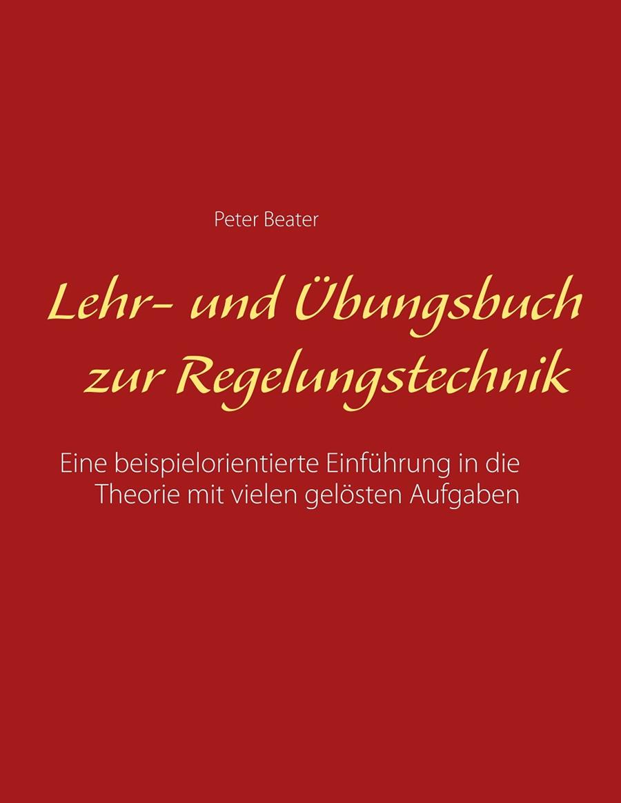 LEHR- UND ÜBUNGSBUCH ZUR REGELUNGSTECHNIK | 9783744821803 | BEATER, PETER