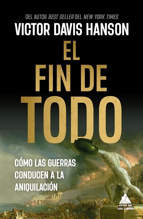 FIN DE TODO, EL | 9788419703927 | HANSON, VICTOR DAVIS