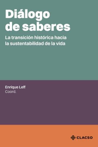 DIÁLOGO DE SABERES | 9786313080199 | LEFF, ENRIQUE