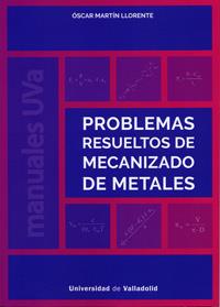 PROBLEMAS RESUELTOS DE MECANIZADO DE METALES | 9788484489597 | MARTIN LLORENTE, OSCAR