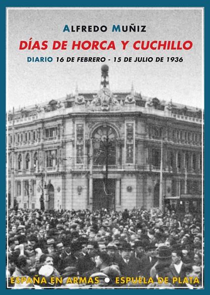 DIAS DE HORCA Y CUCHILLO | 9788496956506 | MUÑIZ, ALFREDO