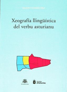 XEOGRAFÍA LLINGÜÍSTICA DEL VERBU ASTURIANU | 9788410345720 | D'ANDRÉS DÍAZ, RAMÓN