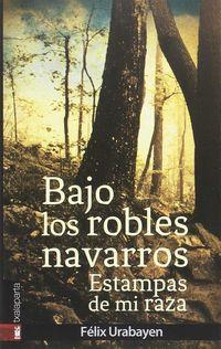 BAJO LOS ROBLES NAVARROS | 9788417065058 | URABAYEN GUINDO, FÉLIX