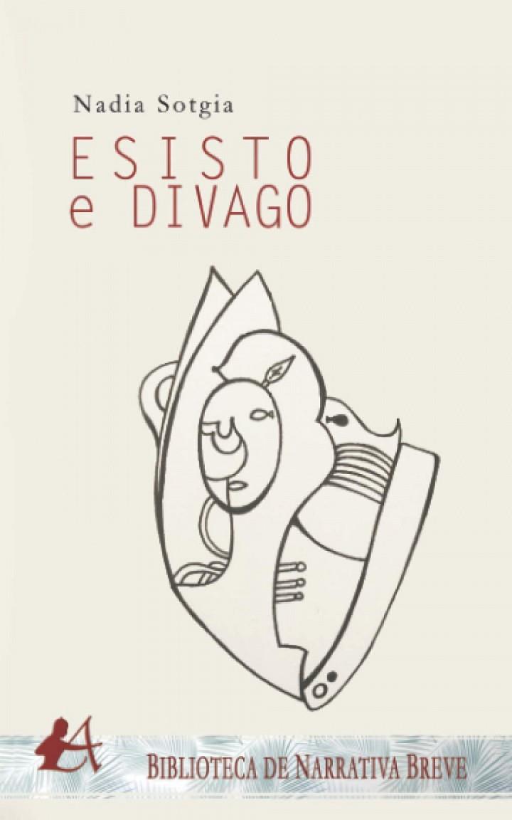 ESISTO E DIVAGO | 9788418366802 | SOTGIA, NADIA