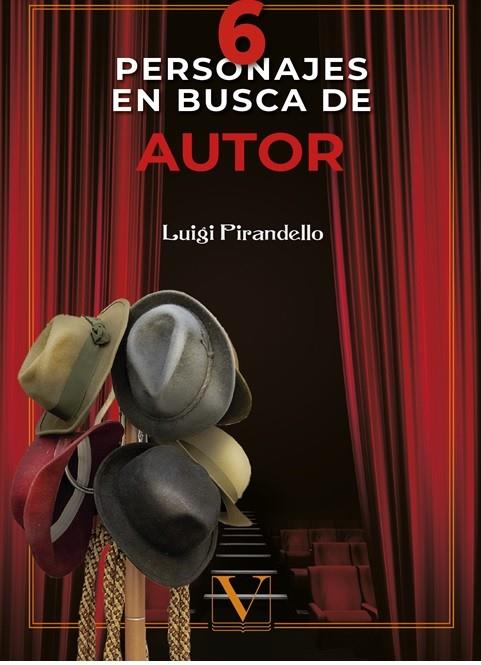 SEIS PERSONAJES EN BUSCA DE AUTOR | 9788490749999 | PIRANDELLO, LUIGI